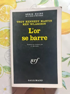 Image de Troy Kennedy Martin Ken Wlaschin - L'or se barre