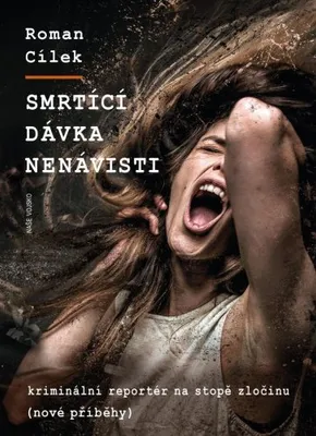 Immagine prodotto di Smrtící dávka nenávisti (Cílek Roman)