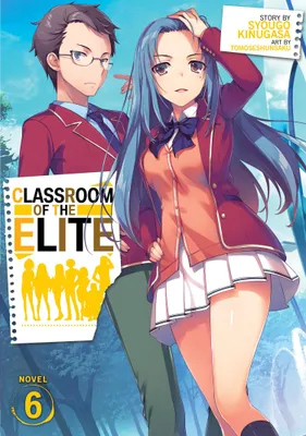 Produktbild von Classroom of the Elite (Light Novel) Vol. 6
