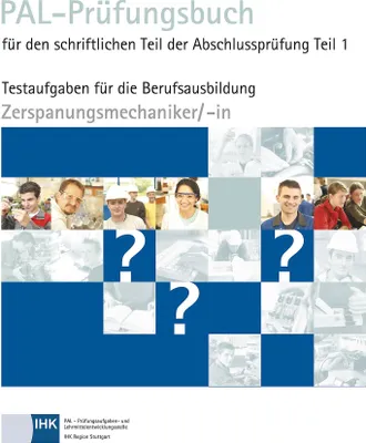 Produktbild von PAL-Prüfungsbuch Zerspanungsmechaniker/-in Teil 1