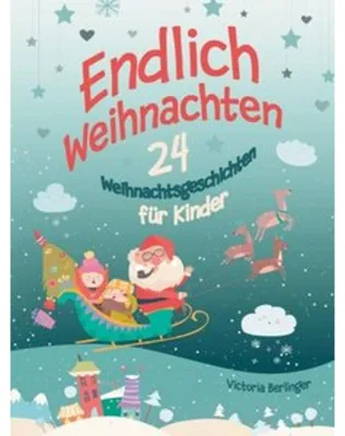 Produktbild von Adventskalenderbuch - 24 Weihnachtsgeschichten für Kinder - Endlich Weihnachten!