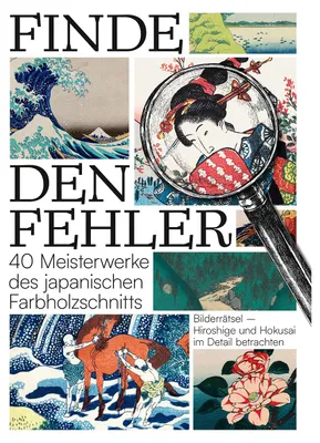 Immagine prodotto di Finde den Fehler - 40 Meisterwerke des japanischen Farbholzschnitts