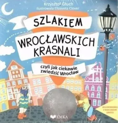 Produktbild von Szlakiem Wrocławskich Krasnali + kolorowanka - Krzysztof Głuch