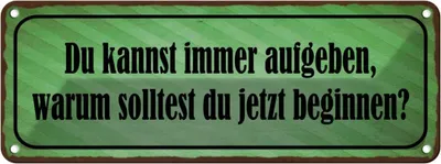 Image de vianmo Plaque en tôle 10x27 cm Kannst aufgeben warum beginnen