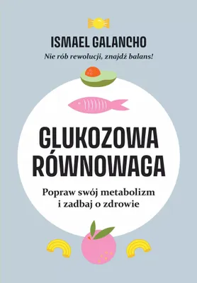 Image de Glukozowa równowaga. Popraw swój metabolizm i zadbaj o zdrowie