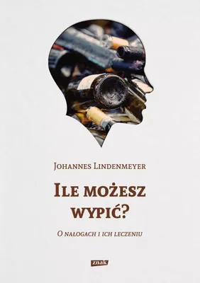 Produktbild von Ile możesz wypić? - Johannes Lindenmeyer (Literatur, Gesundheit auf Polnisch)