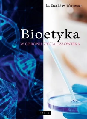 Produktbild von Bioetyka - W Obronie Życia Człowieka Wydanie 3