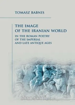 Productafbeelding van The Image of the Iranian World in the Roman Poetry