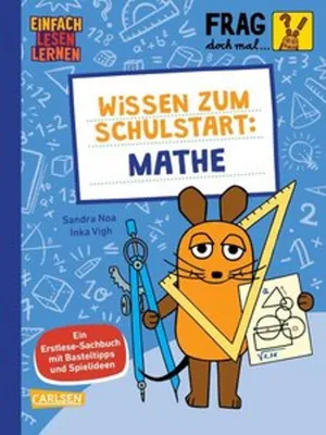 Produktbild von Frag doch mal ... die Maus: Wissen zum Schulstart: Mathe