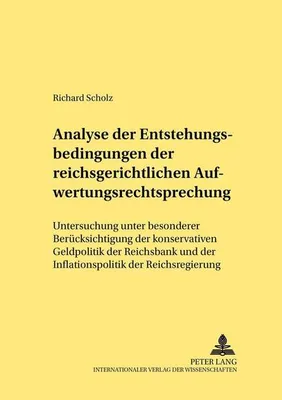 Zdjęcie produktu dla Analyse der Entstehungsbedingungen der reichsgerichtlichen Aufwertungsrechtsprechung