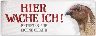 Produktbild von Metallschild mit Wachtel Motiv und Spruch: Betreten auf eigene Gefahr ...