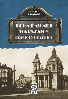 Productafbeelding van Kościoły i kaplice Echa dawnej Warszawy Tom 6