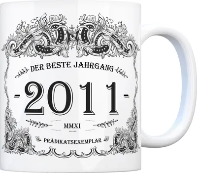 Produktbild von 2011 der beste Jahrgang Kaffeebecher Tasse Kaffeetasse Geburtsjahr Geburtstag