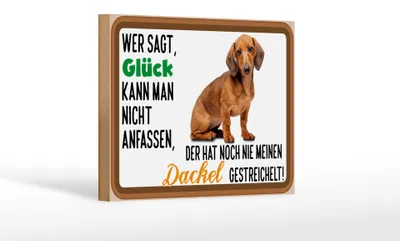 Produktbild von Holzschild Spruch 18x12cm wer sagt Glück Dackel Hund