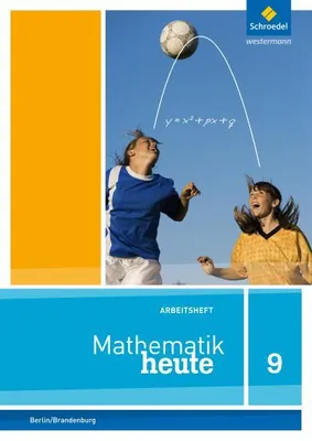 Produktbild von Mathematik heute 9. Arbeitsheft mit Lösungen. Berlin und Brandenburg