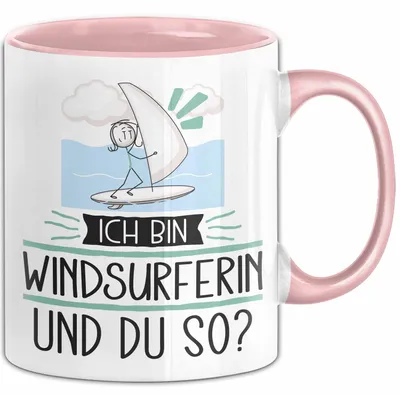 Produktbild von Windsurferin Tasse Geschenk Ich Bin Windsurferin Und Du So Geschenkidee Lustiger Spruch Becher (Rosa)