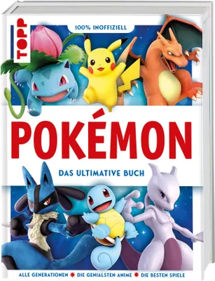 Produktbild von Pokémon. Das ultimative Buch. 100% inoffiziell. Enzyklopädie & Fanbuch.