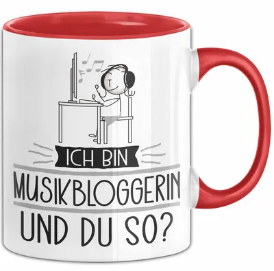 Produktbild von Musikbloggerin Tasse Geschenk Ich Bin Musikbloggerin Und Du So Geschenkidee Lustiger Spruch Becher (Rot)