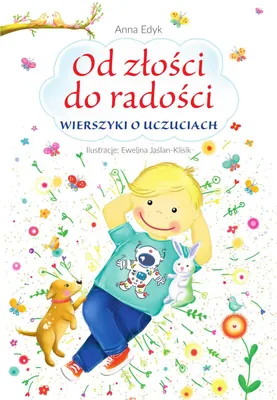 Zdjęcie produktu dla Od złości do radości. Wierszyki o uczuciach