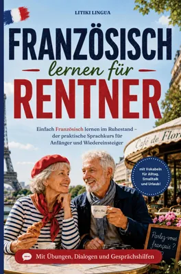 Produktbild von Französisch lernen für Rentner - einfach Französisch lernen im Ruhestand