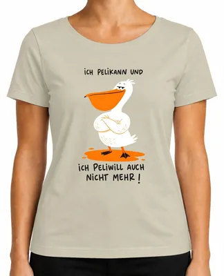 Obrázok produktu pre "Ich Pelikann" a "Ich Peliwill" – Dámske tričko s nápisom, sarkastický motív, prírodná potlač, veľkosť XXL