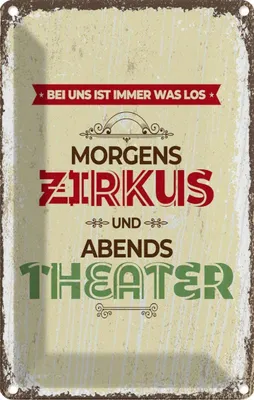 Produktbild von vianmo Blechschild 18x12 cm morgens Zirkus abends Theater Spruch Zitat