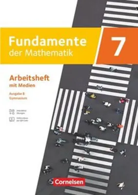Produktbild von Fundamente der Mathematik 7. Schuljahr. Ausgabe B - Arbeitsheft mit Erklärfilmen und digitalen Übungen