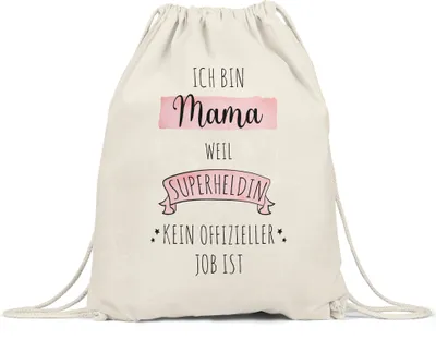 Produktbild von Ich Bin Mama Weil Superheldin Kein Anerkannter Job Ist Turnbeutel Gymsack  Geschenk Danke Sagen