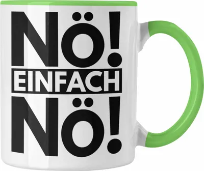 Produktbild von Trendation - Nö Einfach Nö Tasse Geschenk Spruch Frauen Männer (Grün)