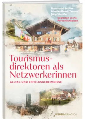 Immagine prodotto di Tourismusdirektoren als Netzwerkerinnen