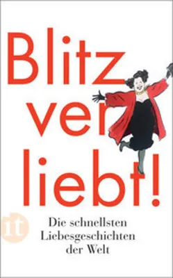 Immagine prodotto di Blitzverliebt! Anthologie romantischer Lovestorys: Sekundenstorys und Minutennovellen