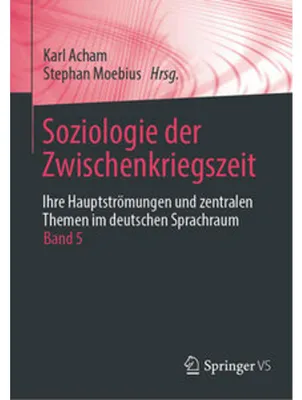Obrázek produktu pro Soziologie der Zwischenkriegszeit. Ihre Hauptströmungen und zentralen Themen im deutschen Sprachraum