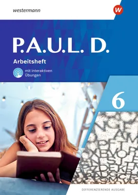 Produktbild von P.A.U.L. D. (Paul) 6. Arbeitsheft mit interaktiven Übungen. Differenzierende Ausgabe