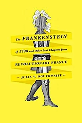 Obrázok produktu pre Douthwaite, J.: Frankenstein z roku 1790 a ďalšie stratené kapitoly