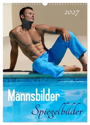 Produktbild von Mannsbilder Spiegelbilder (Wandkalender 2027 DIN A3 hoch), CALVENDO Monatskalender