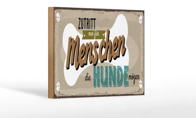 Produktbild von Holzschild Spruch 12x18 cm Zutritt nur für Menschen die Hunde mögen Schild
