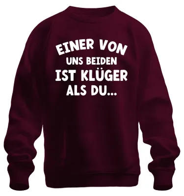 Productafbeelding van Een van ons is slimmer, grappig spreekwoord, humoristisch uni sweatshirt, bordeauxrood, maat L