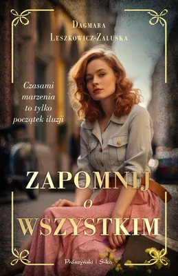 Image de Zapomnij o wszystkim - powieść obyczajowa
