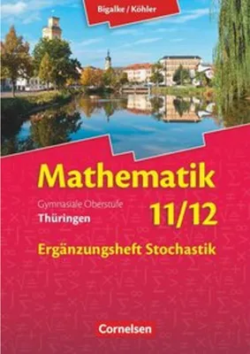 Produktbild von Bigalke/Köhler: Mathematik - 11./12. Schuljahr - Thüringen - Ergänzungsheft zum Schülerbuch - Ausgabe 2015