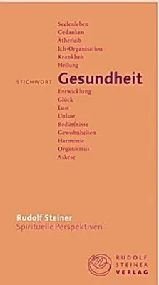 Image de Stichwort Gesundheit: Umfassendes Verständnis des Menschen & Steiners Gesundheitsbegriff aus seinem Gesamtwerk