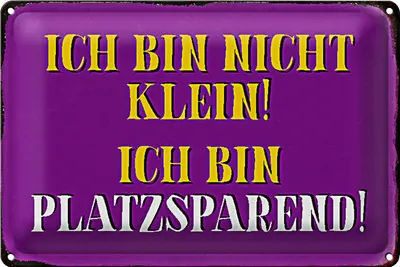 Produktbild von Blechschild Spruch 18x12cm bin nicht klein bin platzsparend