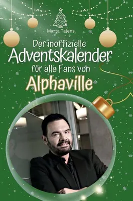 Produktbild von Der inoffizielle Adventskalender für alle Fans von Alphaville