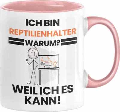 Produktbild von Reptilienhalter Geschenk Tasse Lustiger Spruch Ich Bin Reptilienhalter Warum Weil Ich Es Kann Geschenkidee Bester Reptilienhalter Geburtstag Kaffee-Becher (Rosa)