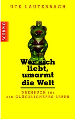 Produktbild von Wer sich liebt, umarmt die Welt