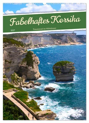 Produktbild von Fabelhaftes Korsika - Trauminsel im Mittelmeer (Wandkalender 2027 DIN A2 hoch), CALVENDO Monatskalender