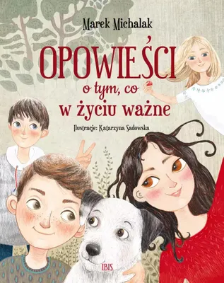 Zdjęcie produktu dla Opowieści o tym, co w życiu ważne