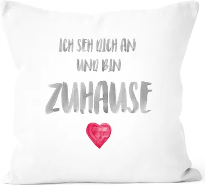 Produktbild von Kissenbezug Spruch Ich seh dich an und bin zuhause Herz Geschenk Liebe Geschenkidee Weihnachten Valentinstag Moonworks® weiß unisize