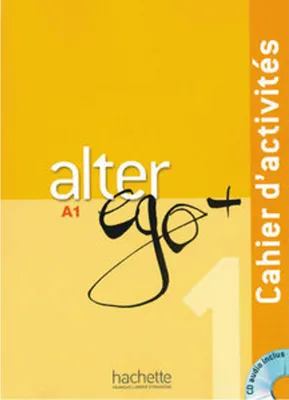 Image de Alter ego+ 1. Cahier d'activités. Arbeitsbuch mit Audio-CD