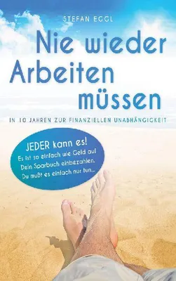 Produktbild von Nie wieder Arbeiten müssen