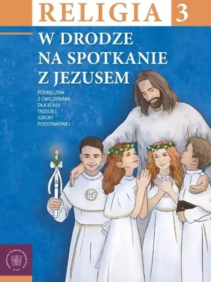 Zdjęcie produktu dla Religia SP 3 podr W drodze na spotkanie z Jezusem - praca zbiorowa